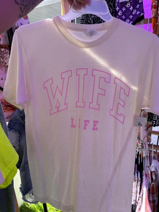 Wife Life Tee